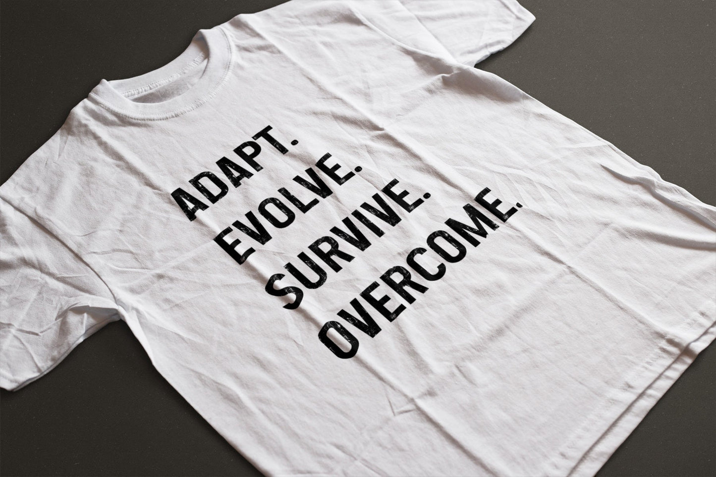 Adapt. Evolve. Survive. Overcome. T-Shirt